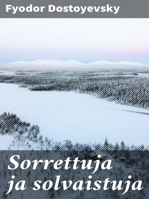 cover image of Sorrettuja ja solvaistuja